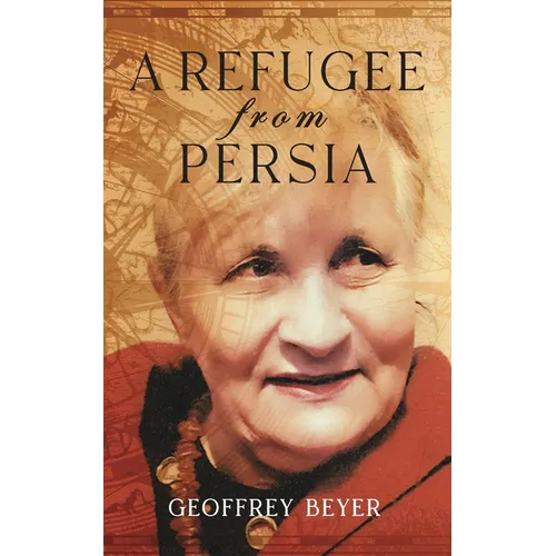 A Refugee from Persia: An extraordinary biography traversing Iran, Europe and the Americas. - Paperback