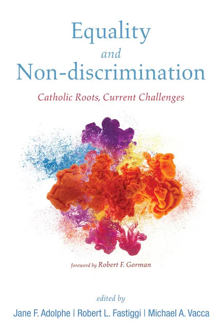Equality and Non-Discrimination: Catholic Roots, Current Challenges - Paperback