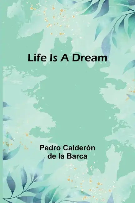 Life Is a Dream - Paperback