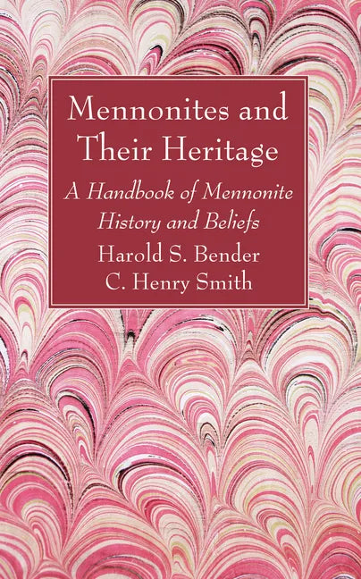 Mennonites and Their Heritage - Paperback