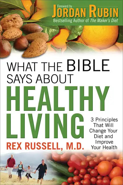 What the Bible Says about Healthy Living - Paperback