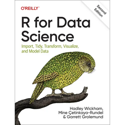 R for Data Science: Import, Tidy, Transform, Visualize, and Model Data - Paperback
