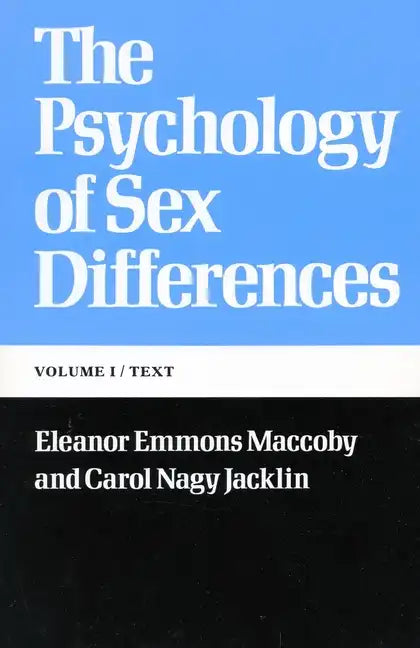 The Psychology of Sex Differences: --Vol. I: Text - Paperback