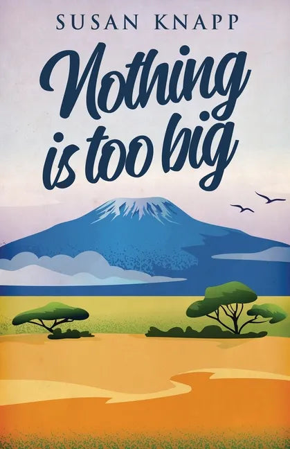 Nothing Is Too Big - Paperback