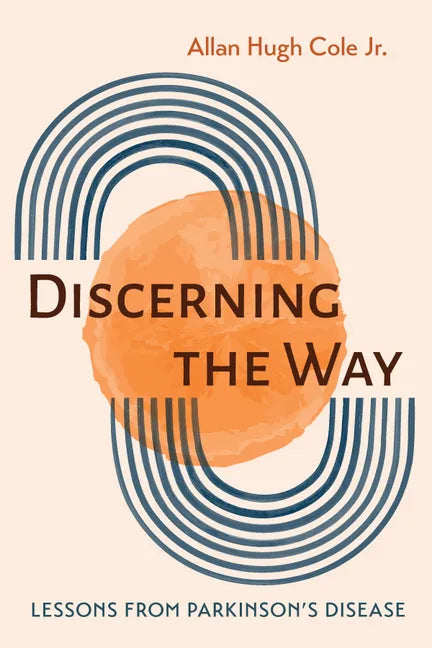 Discerning the Way: Lessons from Parkinson's Disease - Paperback