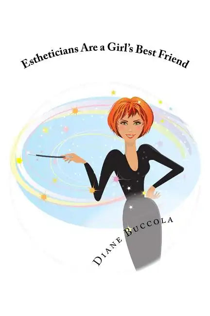 Estheticians Are a Girl's Best Friend - Paperback