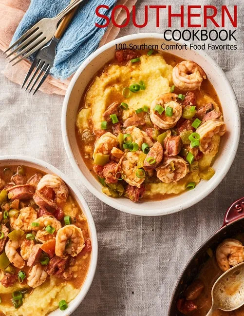 Southern Cookbook: 100 Southern Comfort Food Favorites - Paperback