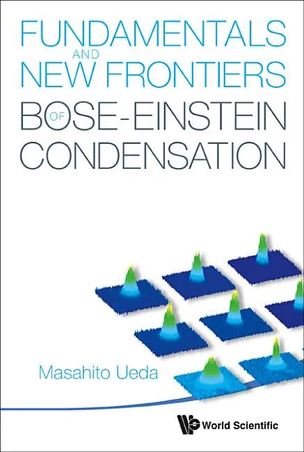 Fundamentals and New Frontiers of Bose-Einstein Condensation - Hardcover