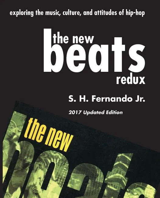 The New Beats Redux: Exploring the music, culture and attitudes of hip-hop - Paperback