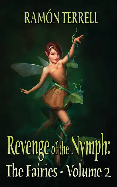 Revenge of the Nymph: The Fairies: Volume 2 - Hardcover