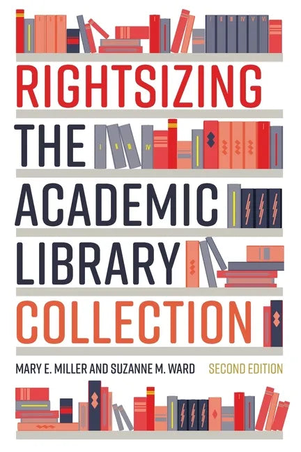 Rightsizing the Academic Library Collection - Paperback