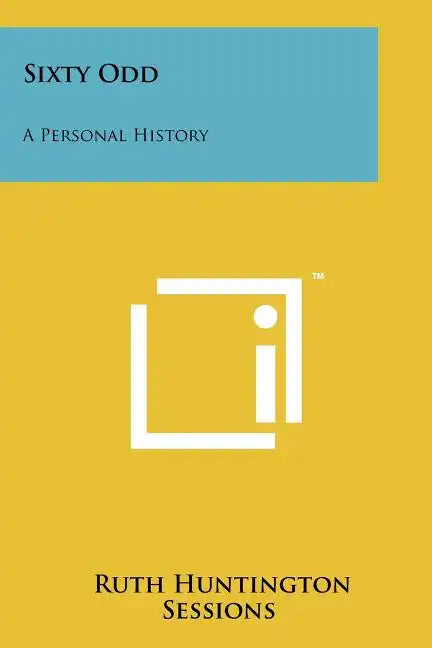 Sixty Odd: A Personal History - Paperback