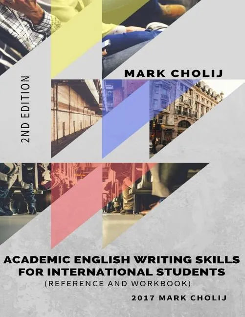 Academic English Writing Skills for International Students: Reference and Workbook - Paperback