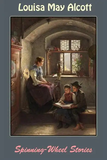Spinning-Wheel Stories - Paperback