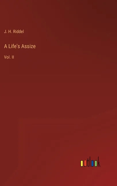 A Life's Assize: Vol. II - Hardcover
