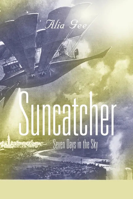 Suncatcher: Seven Days in the Sky - Paperback