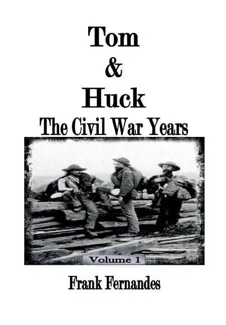 Tom & Huck: The Civil War Years - Hardcover