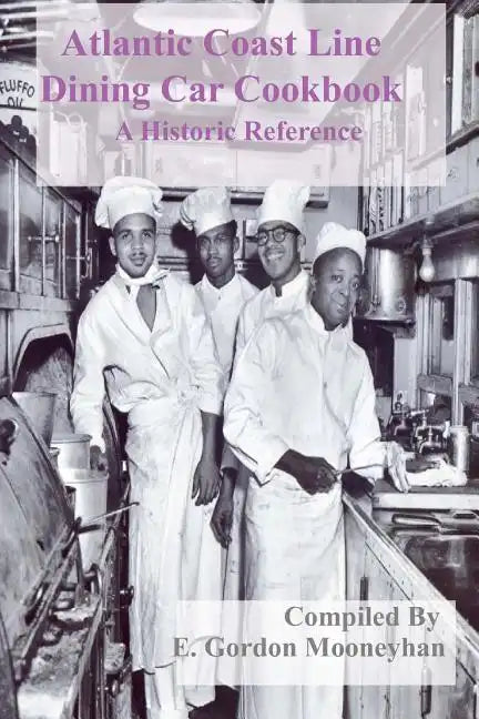 Atlantic Coast Line Railroad Dining Car Cookbook - Paperback