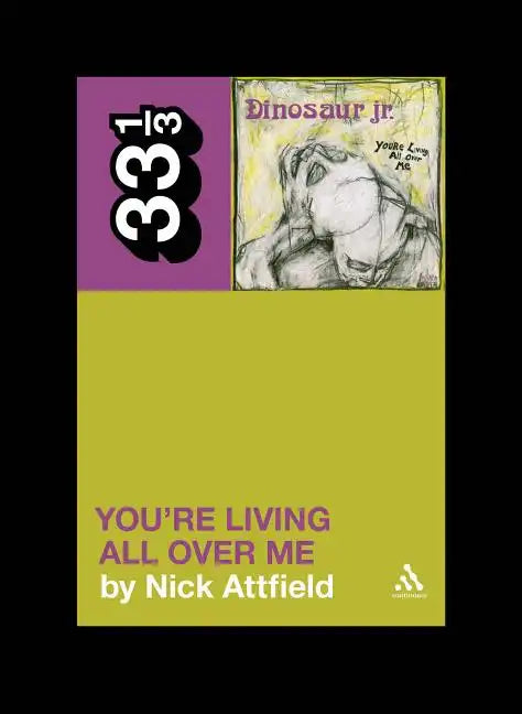 Dinosaur Jr.'s You're Living All Over Me - Paperback