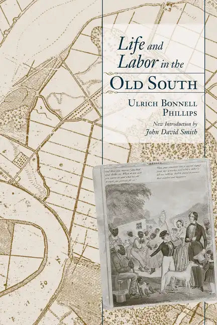 Life and Labor in the Old South - Paperback