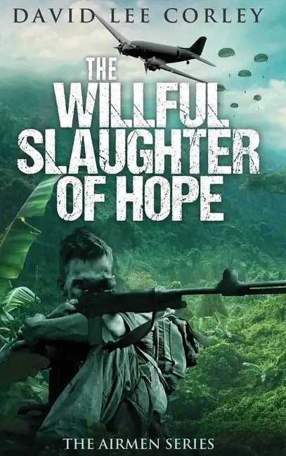 The Willful Slaughter of Hope - Hardcover