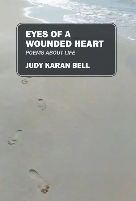 Eyes of a Wounded Heart: Poems about Life - Hardcover
