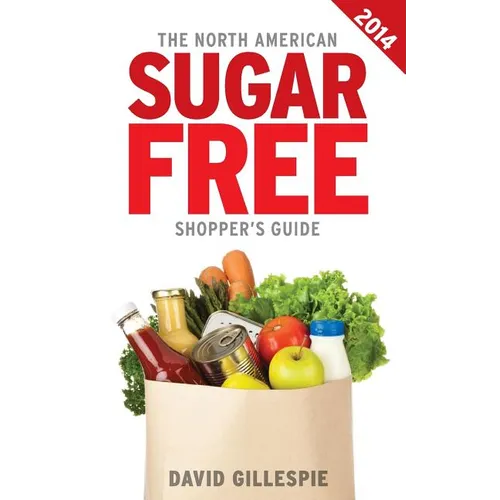 The 2014 North American Sugar Free Shopper's Guide - Paperback