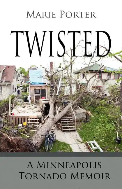 Twisted - A Minneapolis Tornado Memoir - Paperback