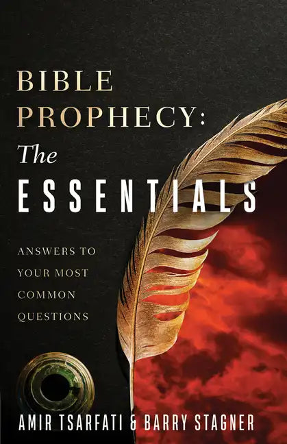 Bible Prophecy: The Essentials: Answers to Your Most Common Questions - Paperback