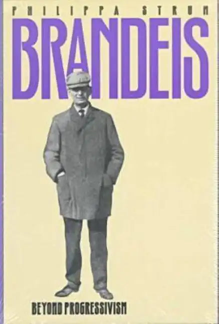 Brandeis: Beyond Progressivism - Paperback