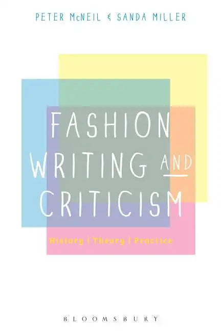 Fashion Writing and Criticism: History, Theory, Practice - Paperback