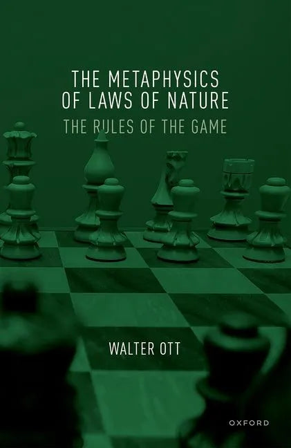 The Metaphysics of Laws of Nature: The Rules of the Game - Hardcover