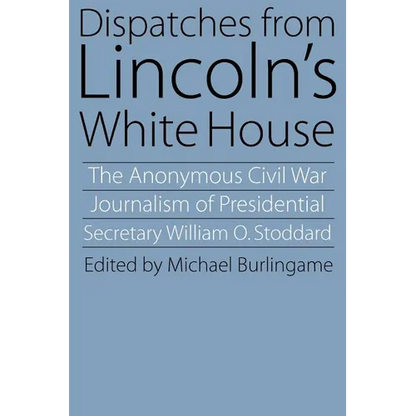 Dispatches from Lincoln's White House - Paperback
