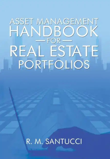Asset Management Handbook for Real Estate Portfolios - Hardcover