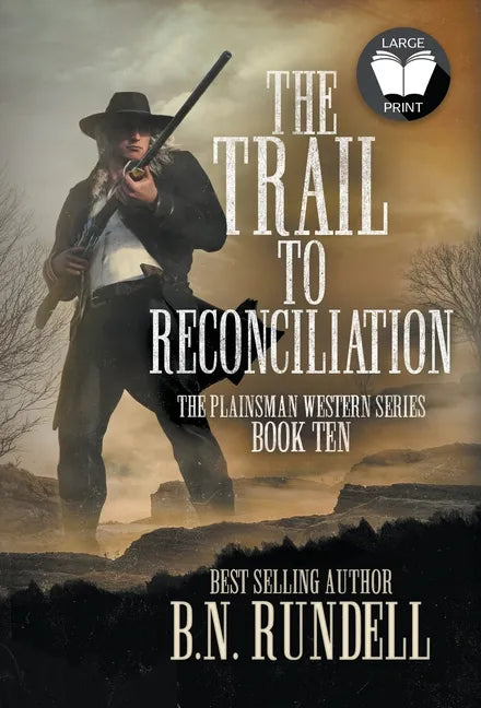 The Trail to Reconciliation: A Classic Western Series - Hardcover