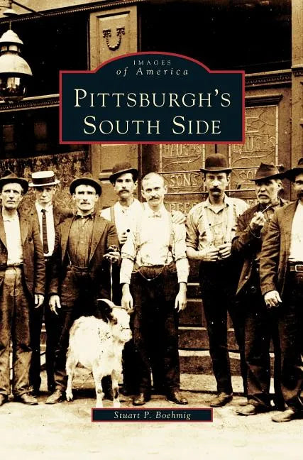 Pittsburgh's South Side - Hardcover