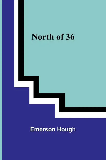North of 36 - Paperback