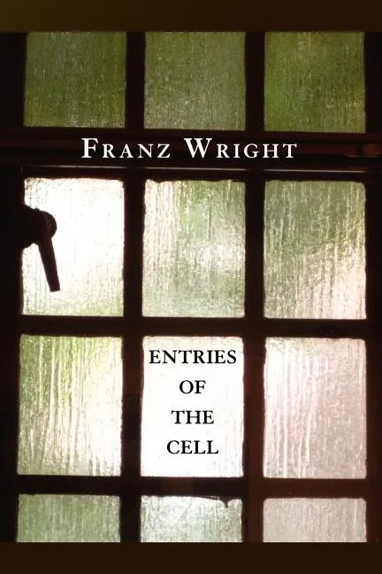 Entries of the Cell - Paperback