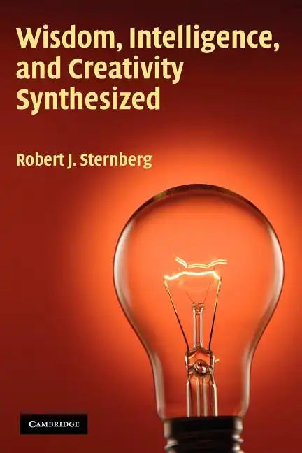 Wisdom, Intelligence, and Creativity Synthesized - Paperback