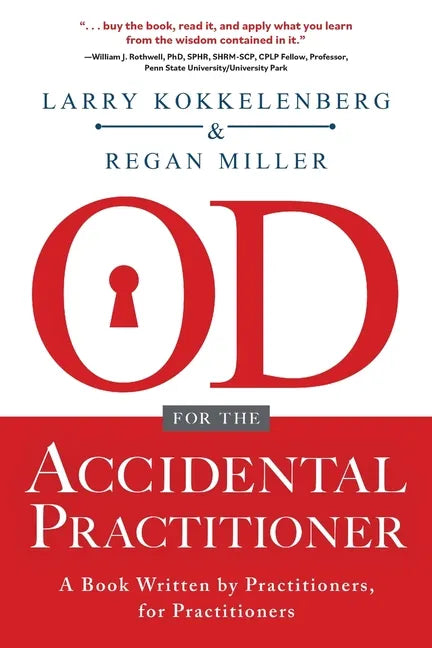 OD for the Accidental Practitioner: A Book Written by Practitioners, for Practitioners - Paperback