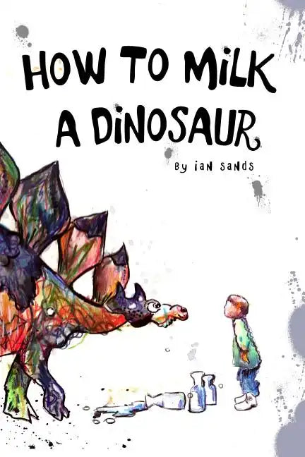 How To Milk A Dinosaur - Paperback