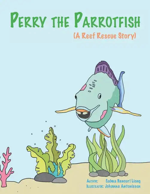 Perry the Parrotfish: a book about overfishing - Paperback