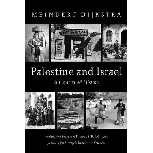 Palestine and Israel: A Concealed History - Hardcover