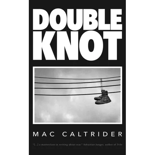 Double Knot: A War Memoir in Seven Essays - Paperback