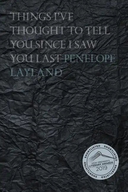 Things I've Thought to Tell you Since I Saw you Last - Paperback
