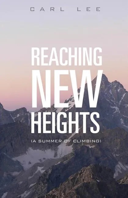Reaching New Heights - Paperback