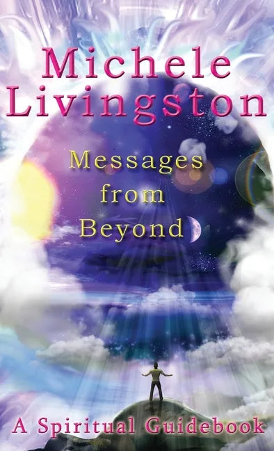 Messages from Beyond: A Spiritual Guidebook - Hardcover