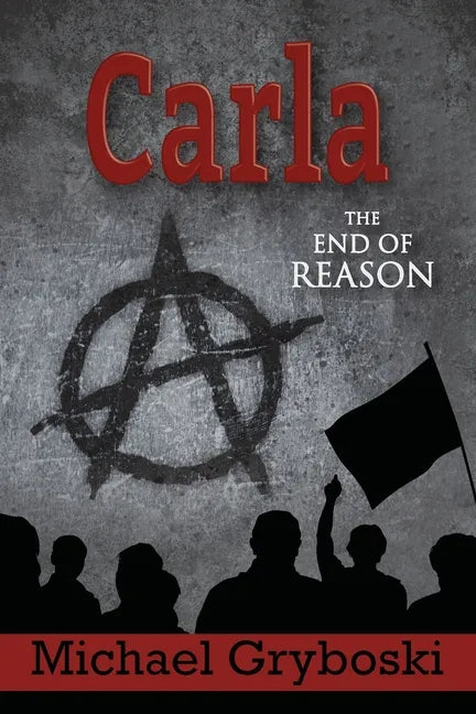 Carla The End of Reason - Paperback