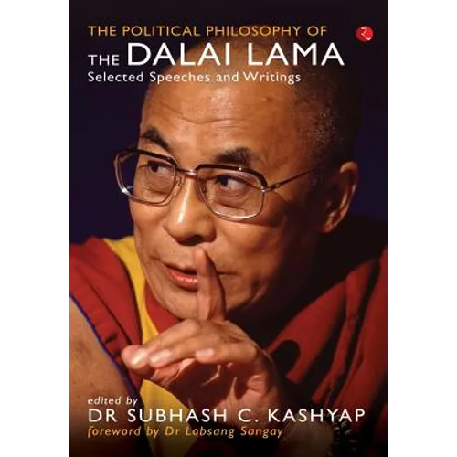 The Political Philosophy of the Dalai Lama: Selected Speeches and Writings - Hardcover