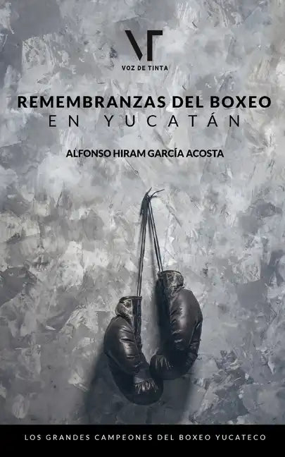 Remembranzas del boxeo en Yucatán - Paperback